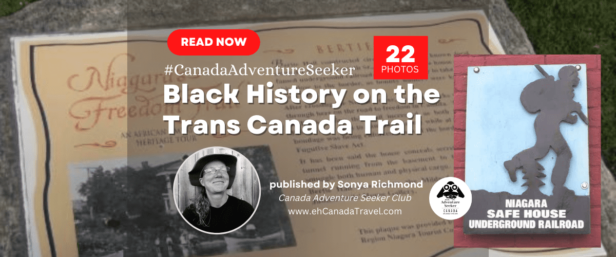 Black History on the Trans Canada Trail in Niagara, Ontario, Canada