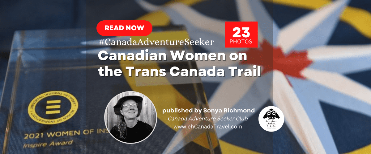 Inspiring Canadian Women on the Trans Canada Trail