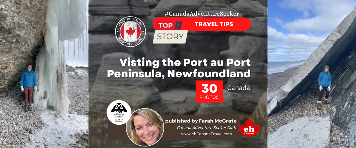 Visting the Port au Port Peninsula, Newfoundland Canada