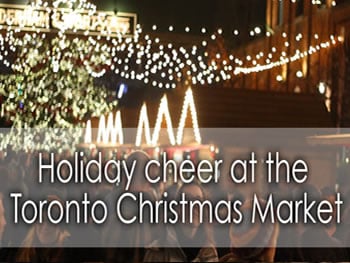 Let's Discover ON - Toronto Christmas Market