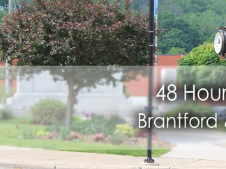 48 Hours In: Brantford/Paris Ontario