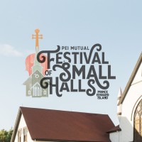 Festival of Small Halls 2024 - Various Venues - Prince Edward Island Canada